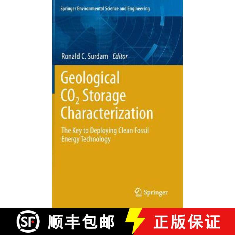 【3-4周达】Geological CO2 Storage Characterization : The Key to Deploying Clean Fossil Energy Technology [9781461457879]