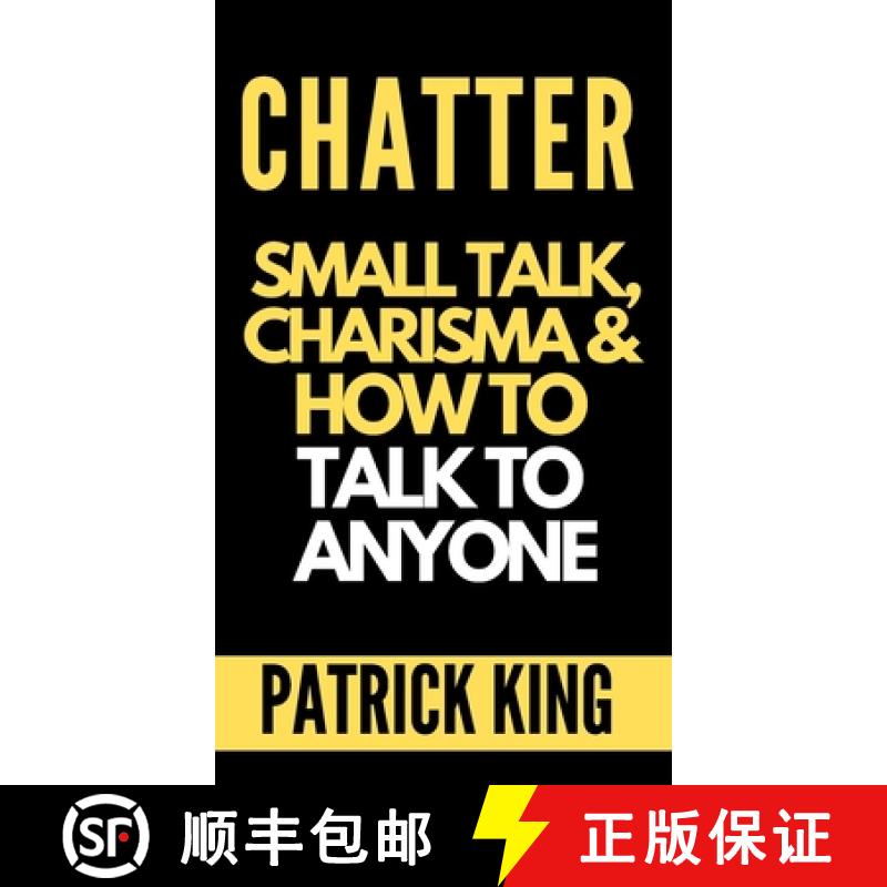 【3-4周达】Chatter: Small Talk, Charisma, and How to Talk to Anyone (The People Skills, Communication... [9781647430832]