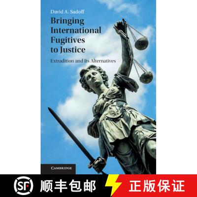 预订 Bringing International Fugitives to Justice: Extradition and its Alternatives [9781107567627]