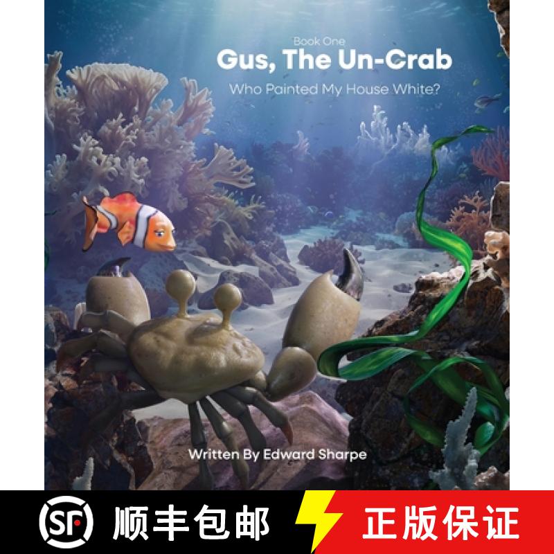 【2-3周达】Gus, The Un-Crab: Who Painted My House White? [9781965341025]