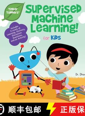预订 Supervised Machine Learning for Kids (Tinker Toddlers) [9781950491056]