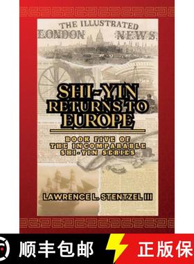 预订 Shi-yin Returns to Europe: Book Five of The Incomparable Shi-yin Series [9798869391520]