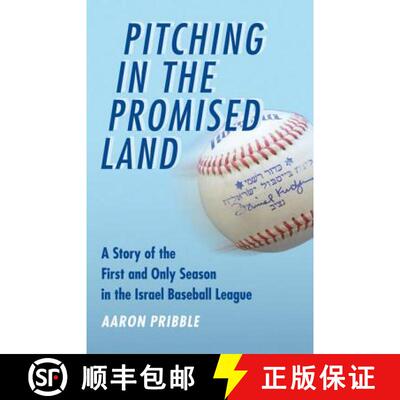 【3-4周达】Pitching in the Promised Land: A Story of the First and Only Season in the Israel Baseball... [9780803271562]