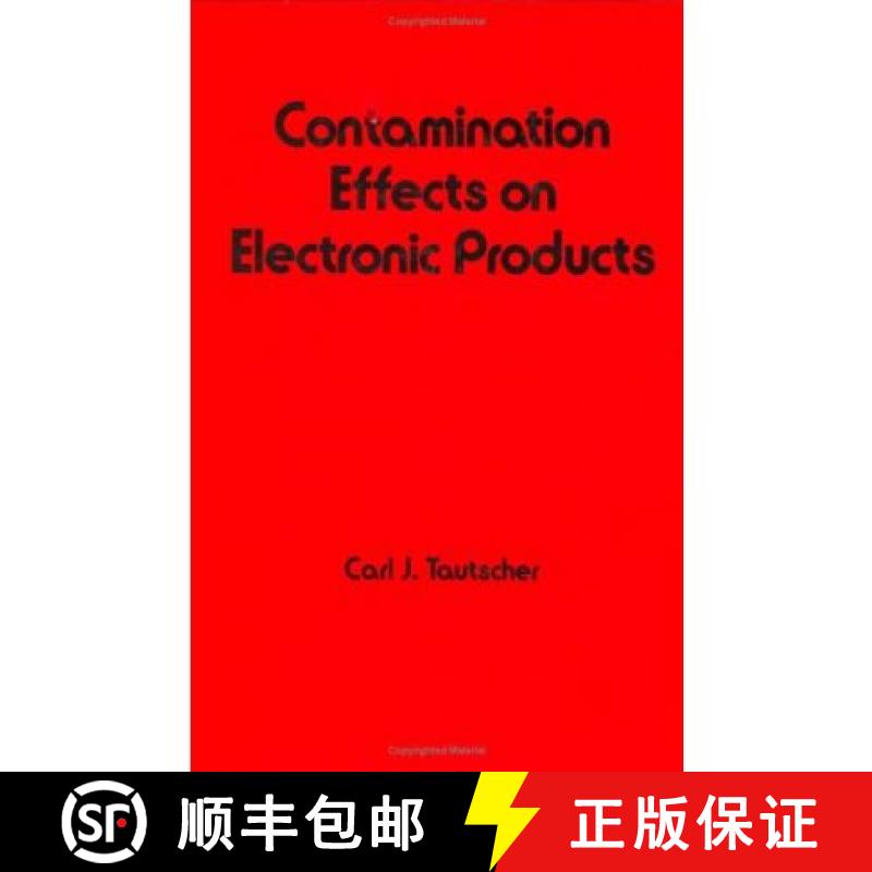 【2-3周达】Contamination Effects on Electronic Products: A Basic Discussion of Common Contaminants, T... [9780824784232]