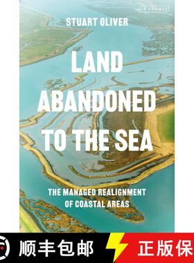【3-4周达】Land Abandoned to the Sea: The Managed Realignment of Coastal Areas [9781788310857]