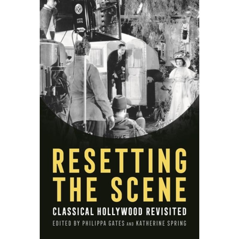 【4周达】Resetting the Scene: Classical Hollywood Revisited [9780814347805] 书籍/杂志/报纸 艺术类原版书 原图主图