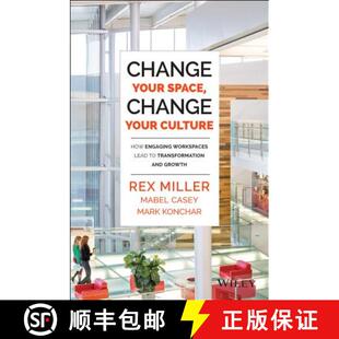 【3-4周达】Change Your Space, Change Your Culture: How Engaging Workspaces Lead To Transformation And... [9781118937815]