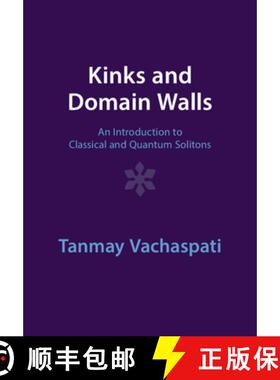 【3-4周达】Kinks and Domain Walls: An Introduction to Classical and Quantum Solitons [9781009290425]