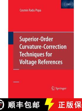 【3-4周达】Superior-Order Curvature-Correction Techniques for Voltage References [9781489983947]