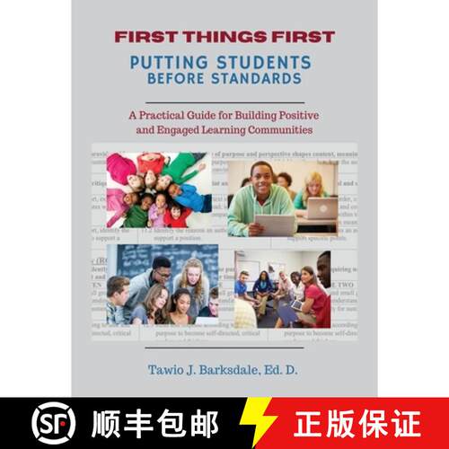 【3-4周达】First Things First Putting Students Before Standards: A Practical Guide for Building Posit... [9781950894581]
