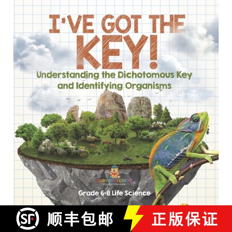【3-4周达】I've Got the Key! Understanding the Dichotomous Key and Identifying Organisms | Grade 6-8 ... [9781541990890]