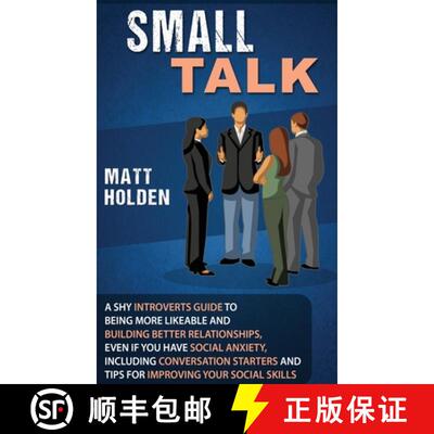 【3-4周达】精装 Small Talk: A Shy Introverts Guide to Being More Likeable and Building Better Relatio... [9781647480264]