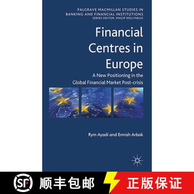 【3-4周达】Financial Centres in Europe : Post-Crisis Risks, Challenges and Opportunities (1st ed. 201... [9781349446001]