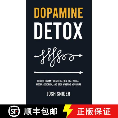 【3-4周达】精装 Dopamine Detox: Reduce Instant Gratification, Beat Social Media Addiction, and Stop W... [9781806472512]