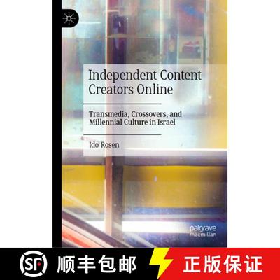 【3-4周达】Independent Content Creators Online : Transmedia, Crossovers, and Millennial Culture in Is... [9783031870781]