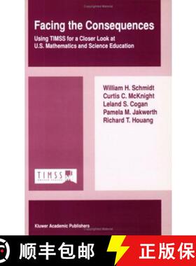 【3-4周达】Facing the Consequences: Using TIMSS for a Closer Look at U.S. Mathematics and Science Edu... [9780792355687]