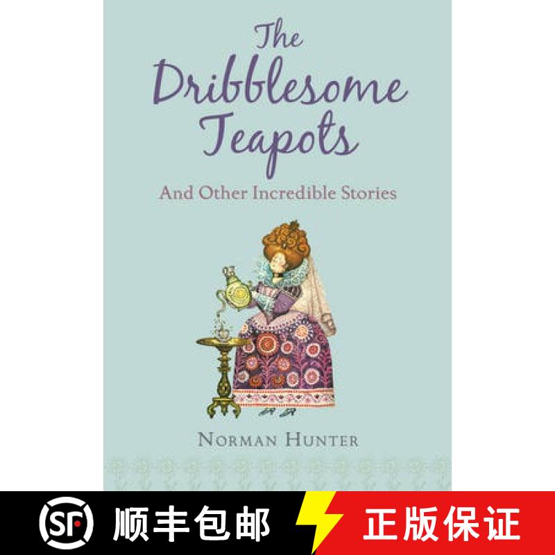 【2-3周达】The Dribblesome Teapots and Other Incredible Stories [9781849419253]