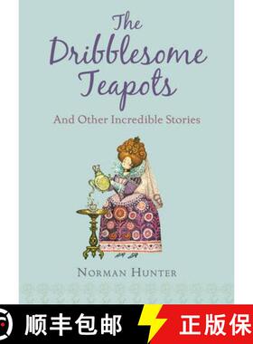 【3-4周达】The Dribblesome Teapots and Other Incredible Stories [9781849419253]