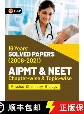 【3-4周达】AIPMT NEET 2022 Chapter-wise and Topic-wise 16 Years Solved Papers (2006-2021) by GKP [9789391061883]