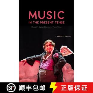 Tense Music Their 9780226663548 Operas the 4周达 Rossini Present Time Italian