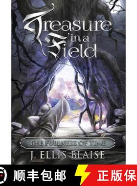 预订 Treasure in a Field: The Fullness of Time [9781645385653]