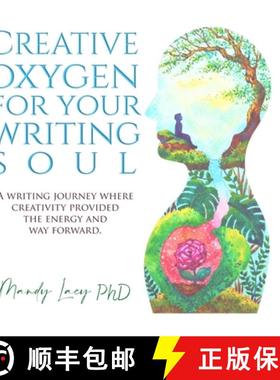 【3-4周达】Creative Oxygen For Your Writing Soul: A writing journey where  creativity provided  the e... [9781471089886]