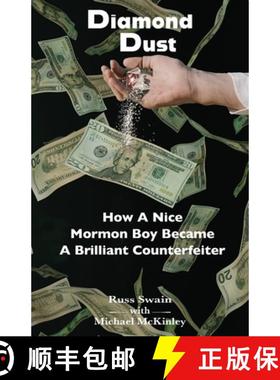 【3-4周达】Diamond Dust: How A Nice Mormon Boy Became A Brilliant Counterfeiter [9781953136732]