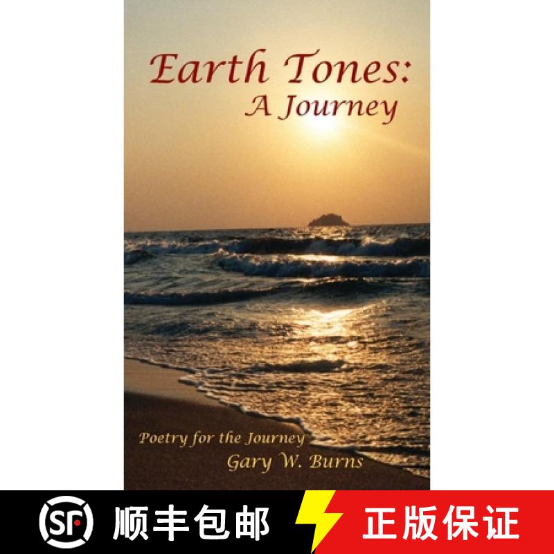 【3-4周达】Earth Tones: A Journey - Poetry for the Journey [9780984534227]图片