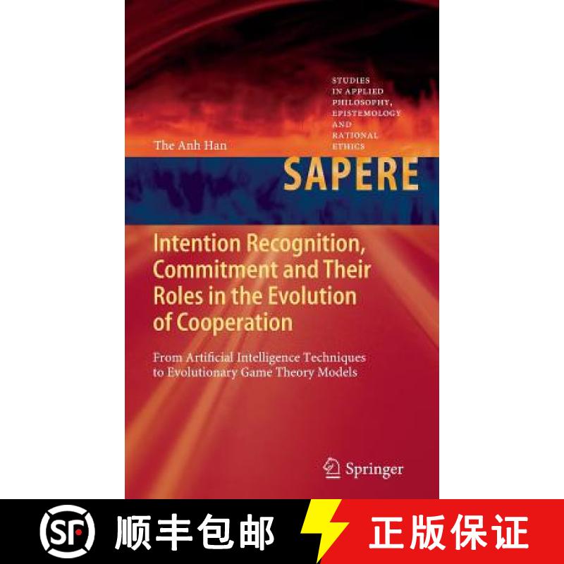 【3-4周达】Intention Recognition, Commitment and Their Roles in the Evolution of Cooperation: From Ar... [9783642375118]