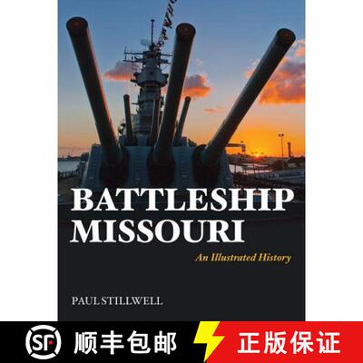 【3-4周达】Battleship Missouri: An Illustrated History [9781591142317]