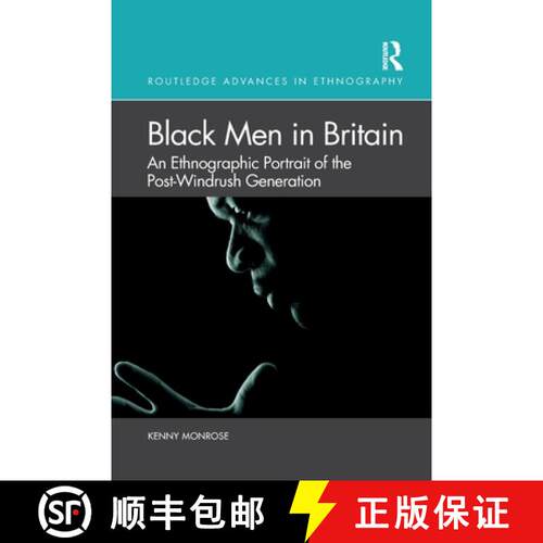 【3-4周达】Black Men in Britain: An Ethnographic Portrait of the Post-Windrush Generation [9780367647223]