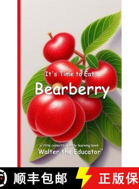 预订 It's Time to Eat a Bearberry [9798330467129]