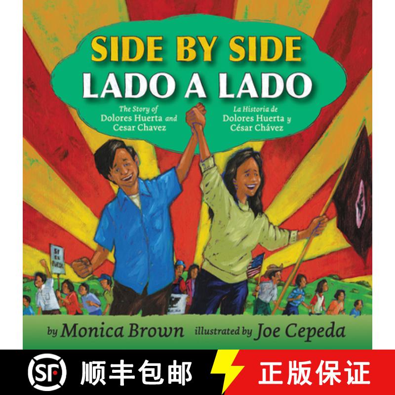 【3-4周达】Side by Side/Lado a Lado: The Story of Dolores Huerta and Cesar Chavez/La Historia de Dolo... [9780061227820]