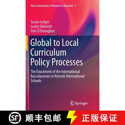 【3-4周达】Global to Local Curriculum Policy Processes : The Enactment of the International Baccalaur... [9783319355177]