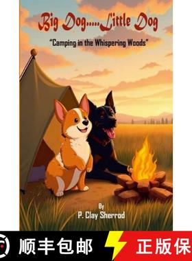 预订 Big Dog.....Little Dog: Camping in the Whispering Woods [9781300549451]