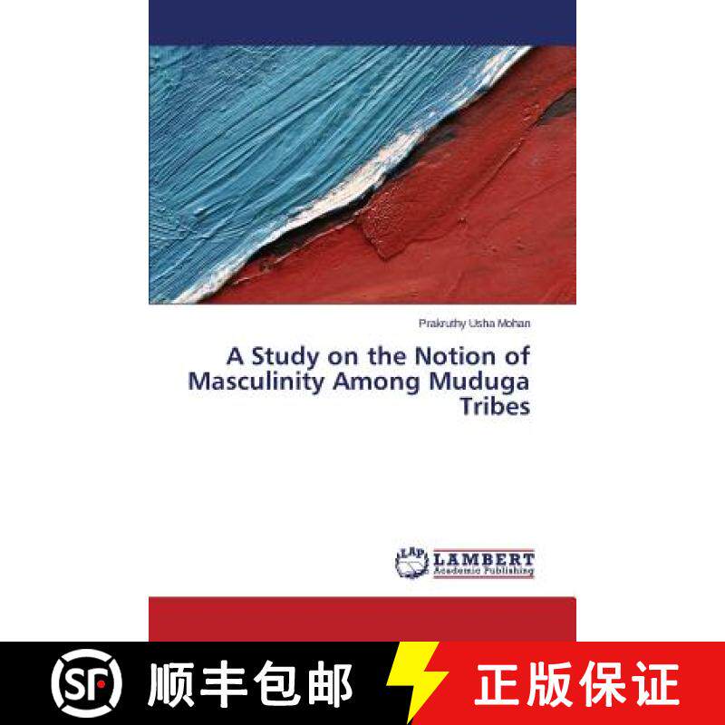 预订 A Study on the Notion of Masculinity Among Muduga Tribes [9783659318672]