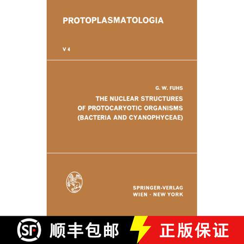 【3-4周达】The Nuclear Structures of Protocaryotic Organisms (Bacteria and Cyanophyceae) [9783709155899]