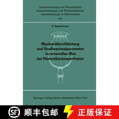 【3-4周达】Myokarddurchblutung und Stoffwechselparameter im arteriellen Blut bei Hämodilutionsperfusion [9783540078777]