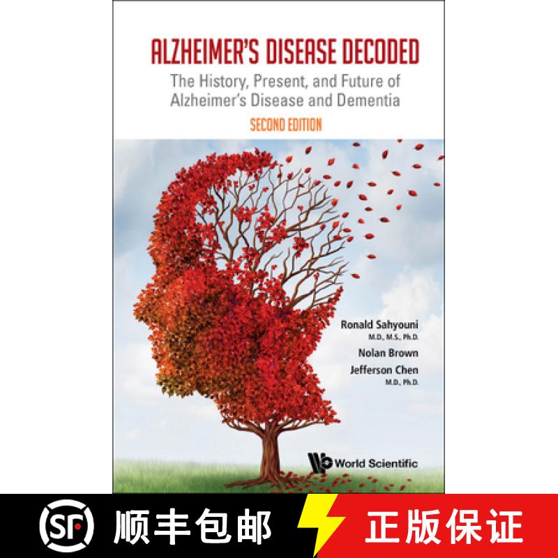 【3-4周达】Alzheimer's Disease Decoded: The History, Present, and Future of Alzheimer's Disease and D... [9789811235108]