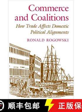 【3-4周达】商业与联盟 Commerce and Coalitions: How Trade Affects Domestic Political Alignments [9780691023304]