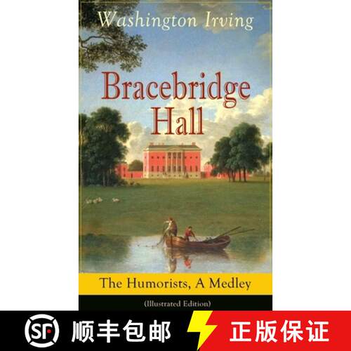 【3-4周达】Bracebridge Hall: The Humorists, A Medley (Illustrated Edition): Satirical Novel [9788027331581]