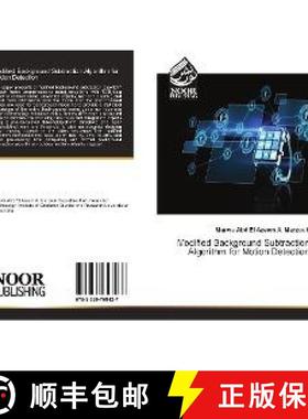 预订 Modified Background Subtraction Algorithm for Motion Detection [9783330798427]