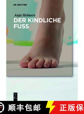 预订 Der Kindliche Fuss [9783110464245]