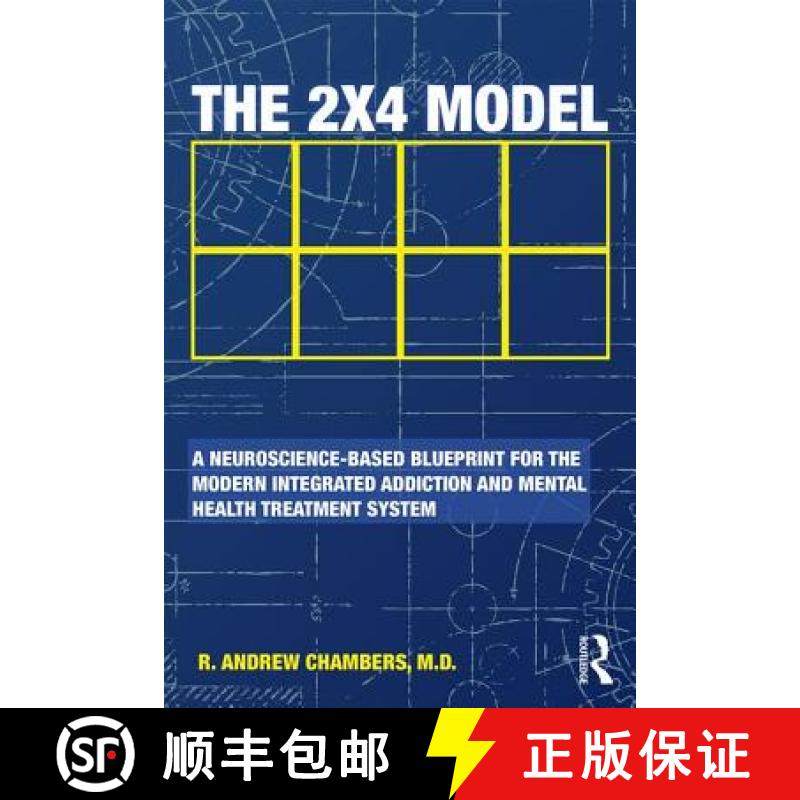 【3-4周达】The 2 x 4 Model: A Neuroscience-Based Blueprint for the Modern Integrated Addiction and Me... [9781138563858]