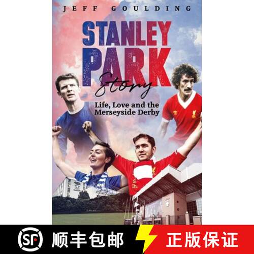 【3-4周达】精装 Stanley Park Story: Life, Love and the Merseyside Derby [9781785314490]
