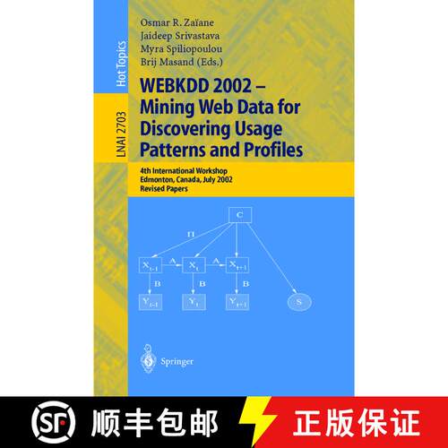 【3-4周达】WEBKDD 2002 - Mining Web Data for Discovering Usage Patterns and Profiles: 4th Internation... [9783540203049]