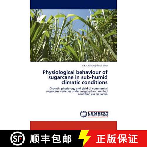 预订 Physiological Behaviour of Sugarcane in Sub-Humid Climatic Conditions [9783845403366]