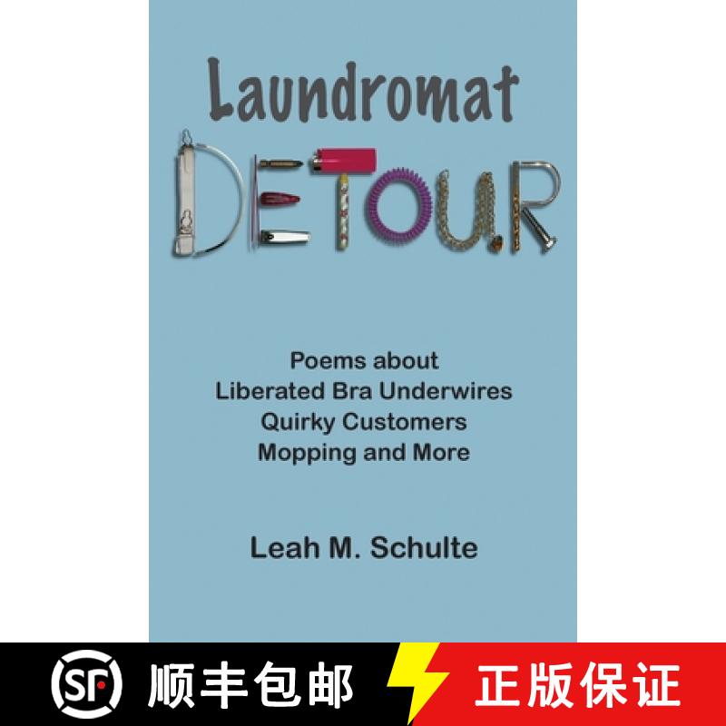 【2-3周达】Laundromat Detour: Poems about Liberated Bra Underwires, Quirky Customers, Mopping and More [9798987682807]