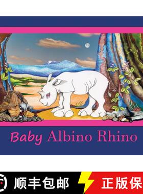 【3-4周达】Baby Albino Rhino: Rhinoceros [9780998885476]