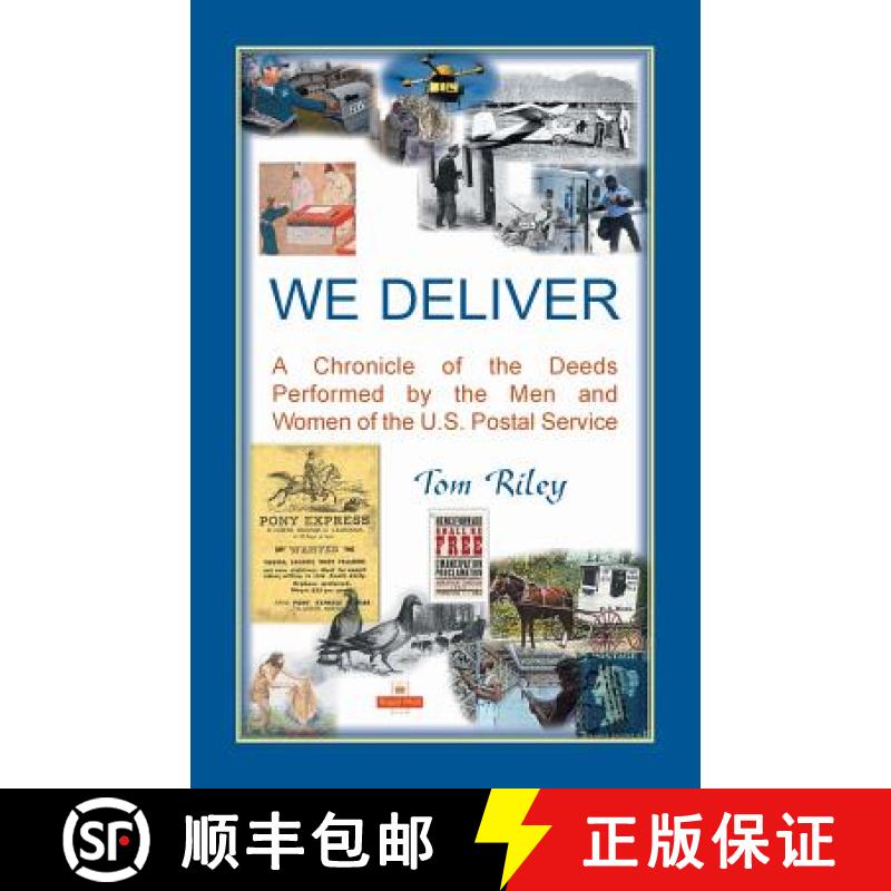 【2-3周达】We Deliver: A Chronicle of the Deeds Performed by the Men and Women of the U.S. Postal Ser... [9780788457135]